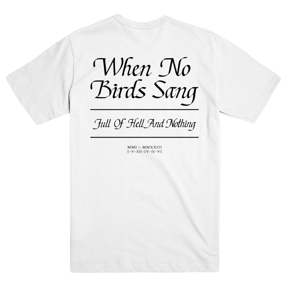 Full Of Hell And Nothing Merch When No Birds Sang White Shirt Full Of Hell And Nothing Shirt Father’S Day Gifts For Boyfriend