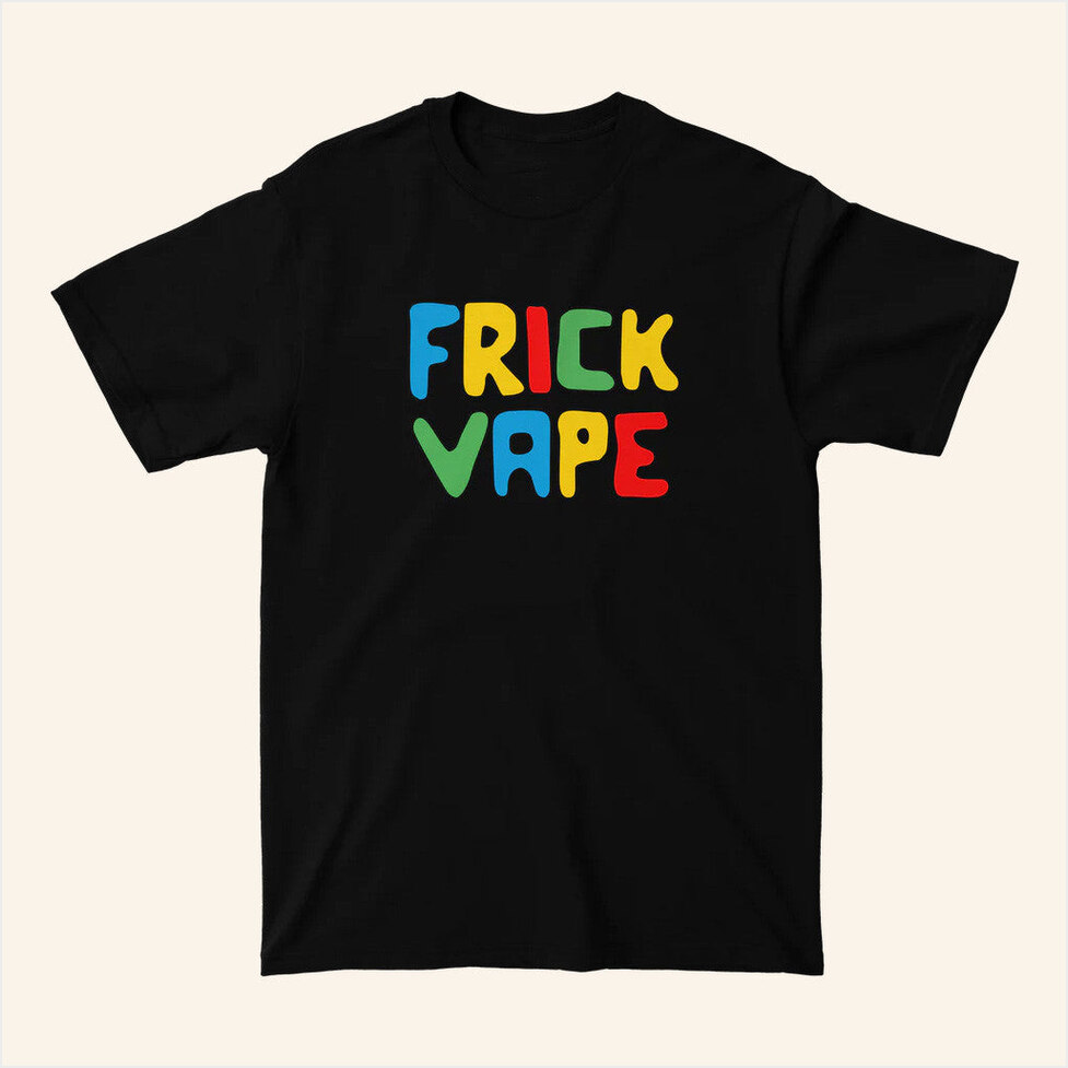 Fun Frick Vape Black T-Shirt Baylen Levine Merch Birthday Gifts For BFF Christmas Presents