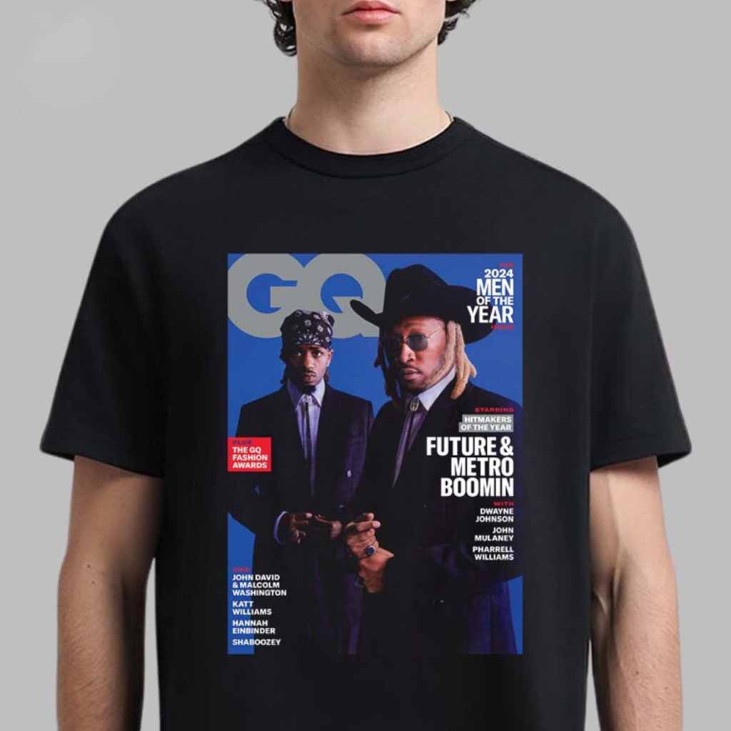 Future And Metro Boomin The Cover Of GQ Magazine The 2024 Men Of The Year Issue T-Shirt Fan Apparel