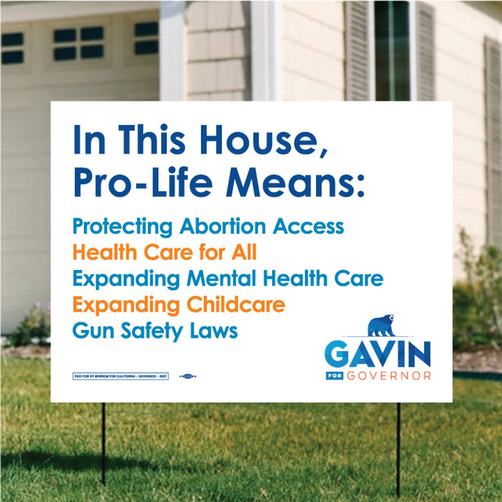 Gavin Newsom Merch In This House Pro Life Means Yard Sign Lawn Decor