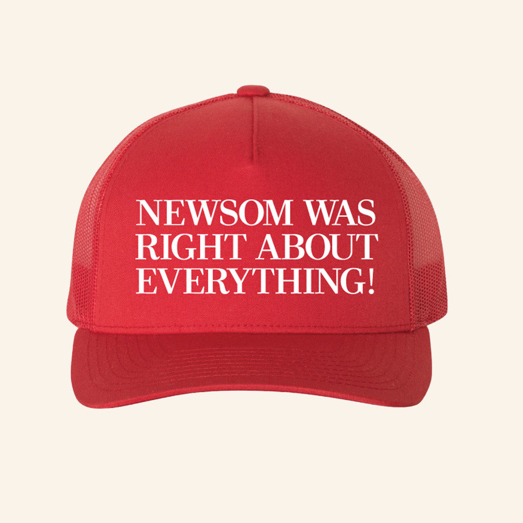 Gavin Newsom Merch Newsom Was Right Red Trucker Cap Birthday Gift For Husband