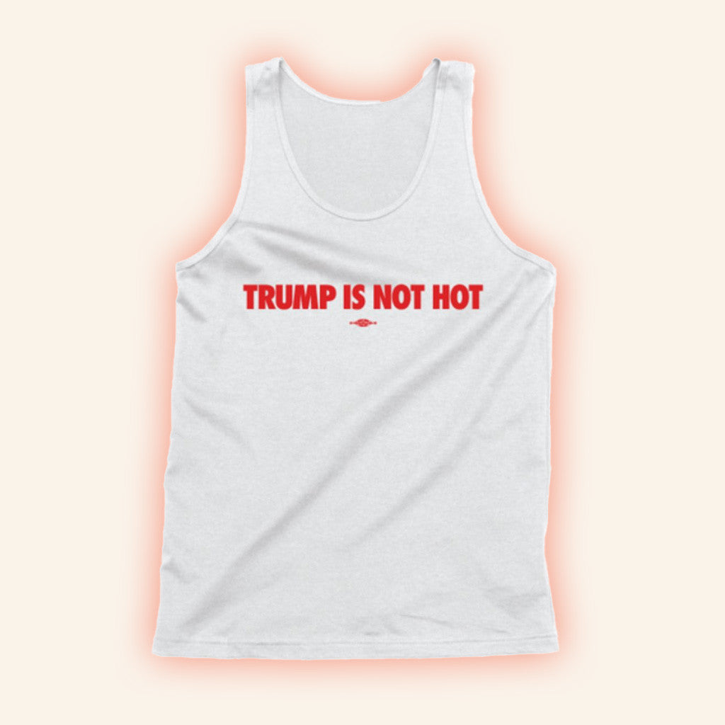 Gavin Newsom Trump Is Not Hot Tank Top Gifts For Husband