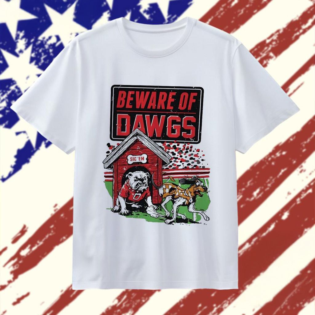 Georgia Bulldogs Beware Of Dawgs T-Shirt Georgia Bulldogs Merch Gift For Football Fans