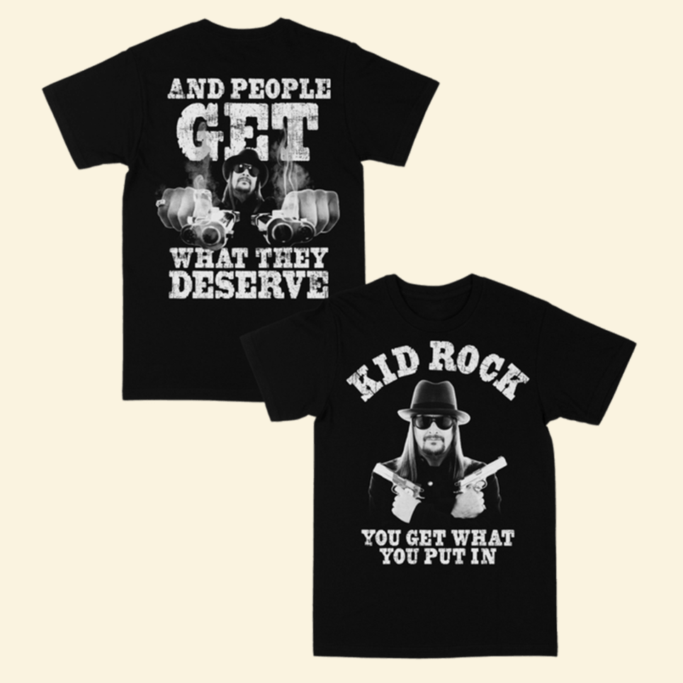 Get What Kid Rock Merch You Put In T-Shirt Best Father's Day Birthday Gifts For Husband
