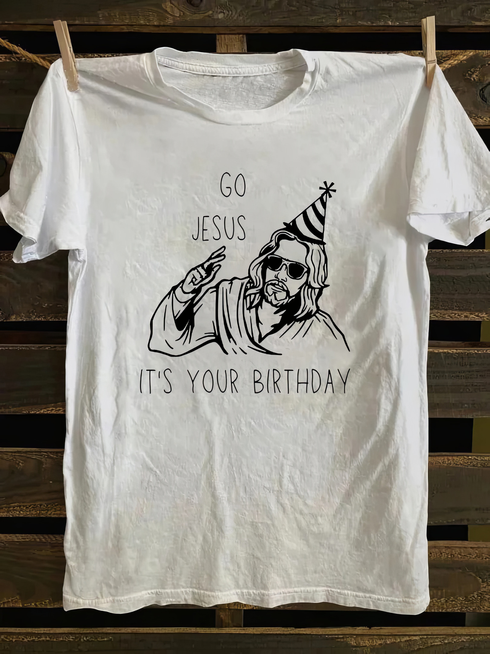 Go Jesus it's your Birthday T-shirt Faith T-Shirts For Ladies Funny Gifts