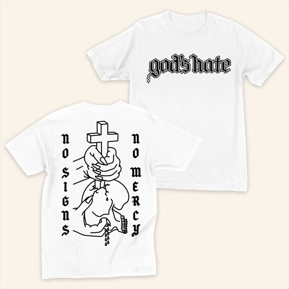 God's Hate Closed Casket Activities Merch No Signs No Mercy T-Shirt Friends Birthday Gifts