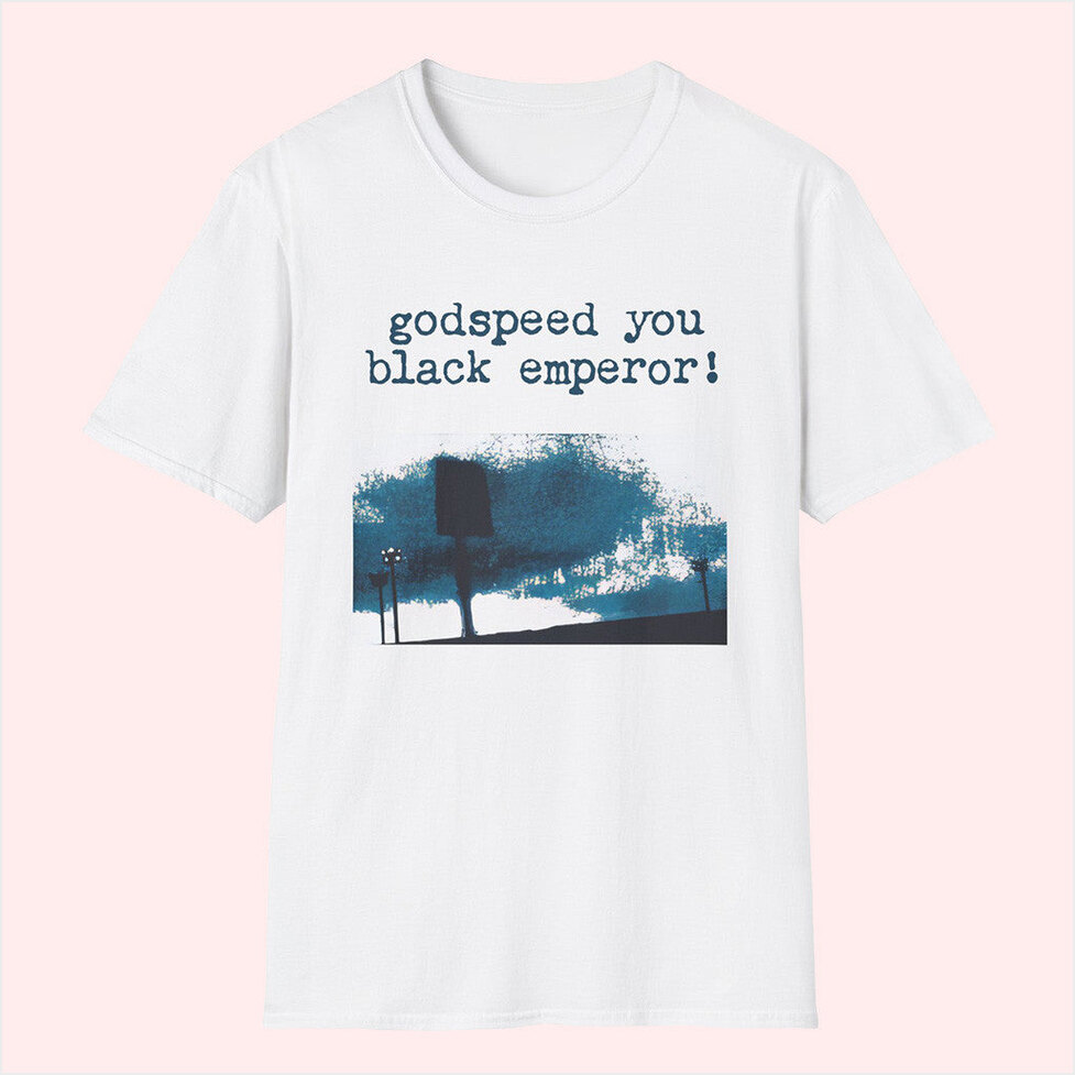 Godspeed You Black Emperor T-Shirt Teestow Merch BFF Birthday Gifts Christmas Presents