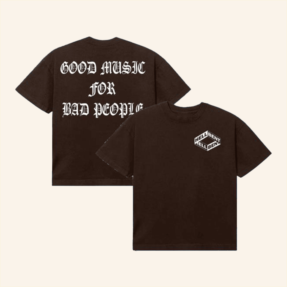 Good Music For Bad People T-Shirt Hellbent Records Merch Husband Gifts Best Friend Gifts