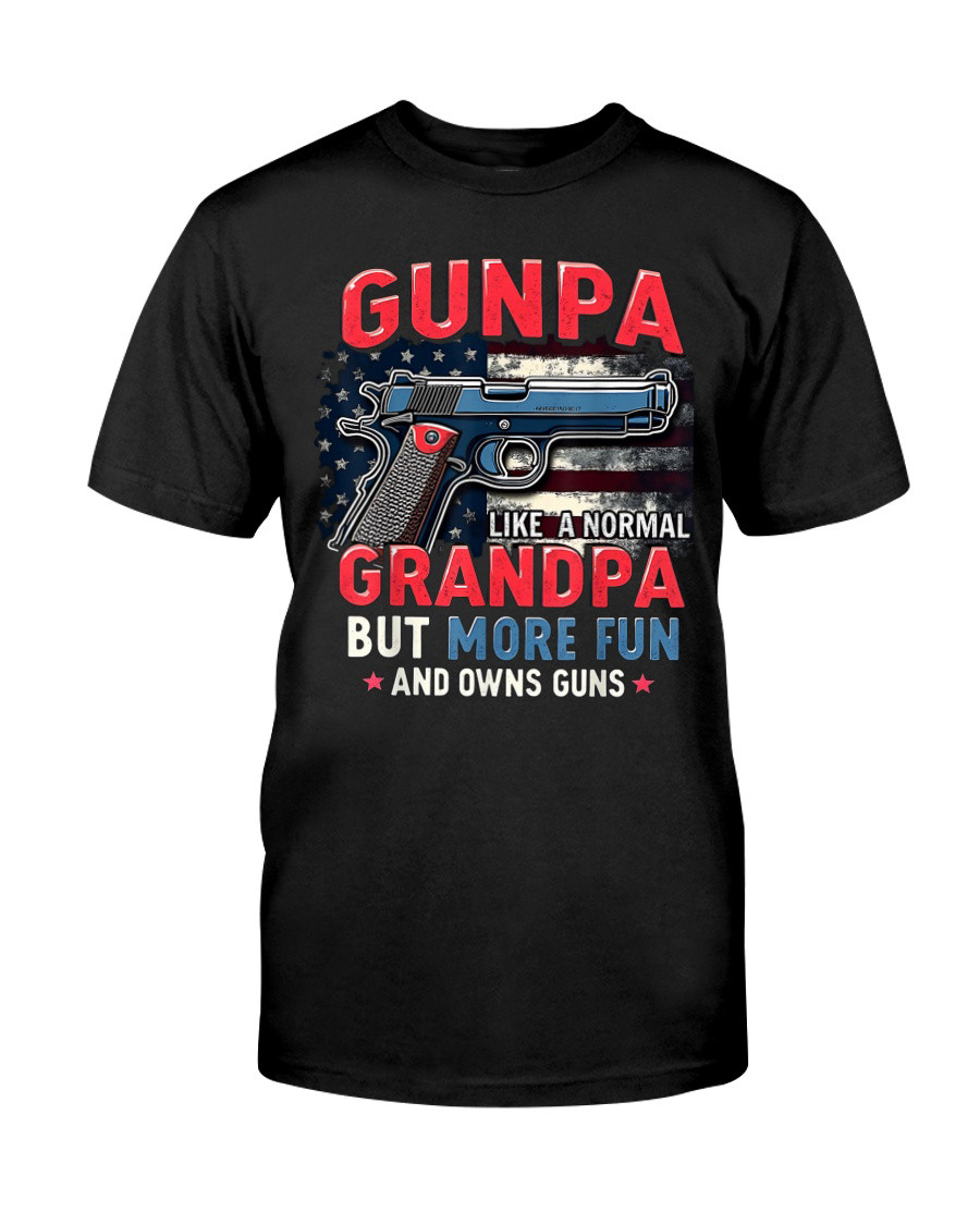 Gunpa Like A Normal Grandpa But More Fun And Owns Guns T-Shirt Gifts For Father In Law