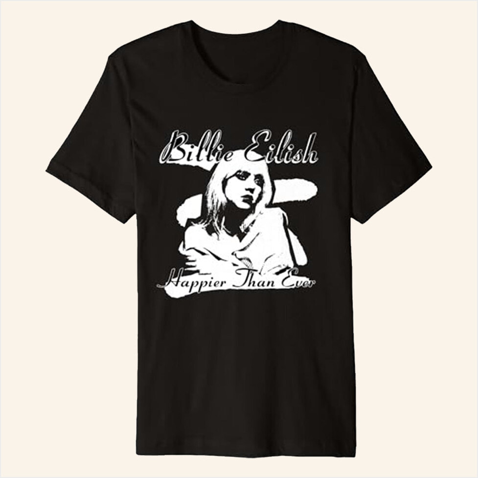 Happier Than Ever Black T-Shirt Billie Eilish Merch Gifts For Music Fans BFF Gifts Ideas