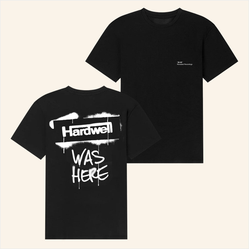 Hardwell Was Here T-Shirt Revealed Clothing Merch Birthday Gifts For Friends Christmas Presents