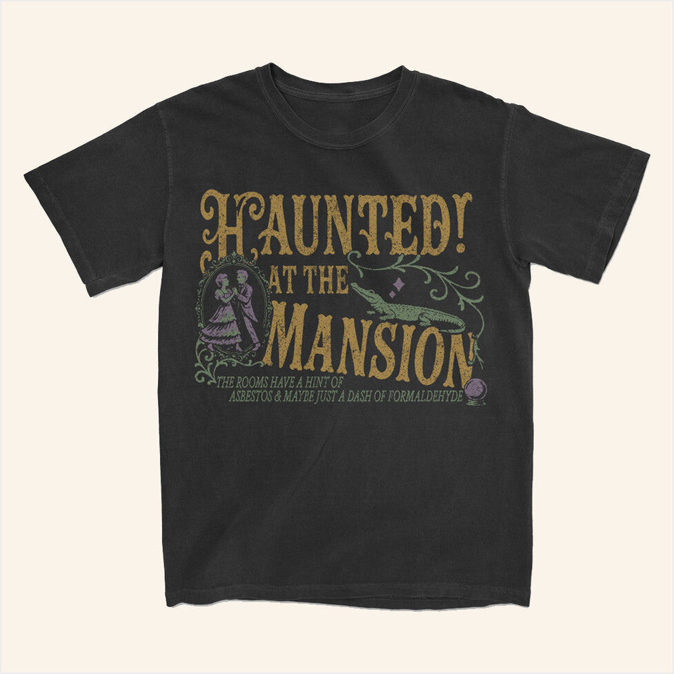 Haunted At The Mansion T-Shirt Lostbrostradingco Merch Present For Dudes Birthday Gifts For BFF