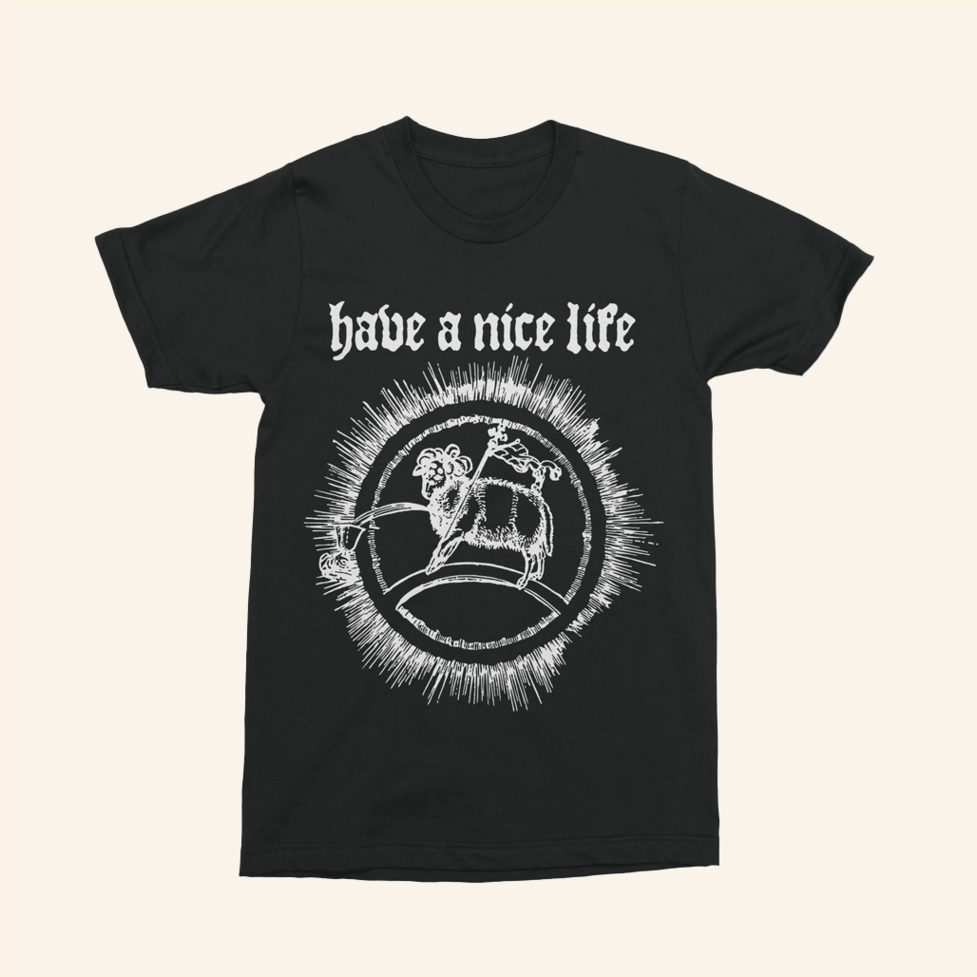Have A Nice Life Goat Shirt The Flenser Merch Birthday Gifts For Husband Gifts For BFF