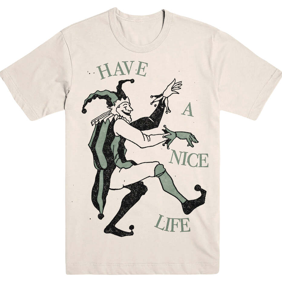 Have A Nice Life Merch Fool Natural Shirt Have A Nice Life Shirt Father'S Day Gifts For Husband