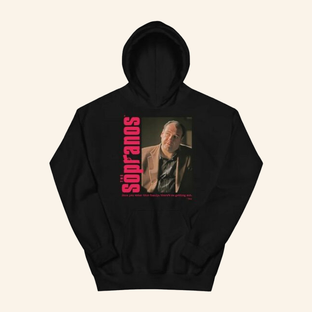 Hbo Merch The Sopranos Tony Once You Enter This Family There's No Getting Out Hoodie Gifts For Dad