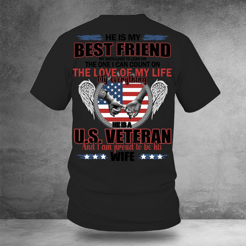 He Is My Best Friend He Is A Us Veteran Shirt Father's Day Gifts For Veterans
