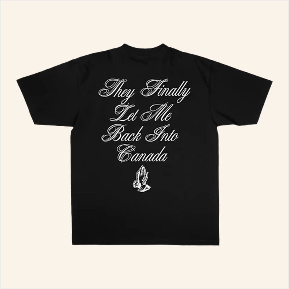 hey Finally Let Me Back Into Canada Shirt G-Eazy Merch Birthday Gifts For Friends