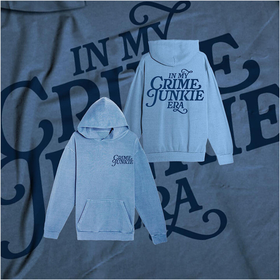 Hoodie Crime Junkie Merch In My Crime Junkie Era Hoodie Birthday Gifts For Fan Country Boy Gift