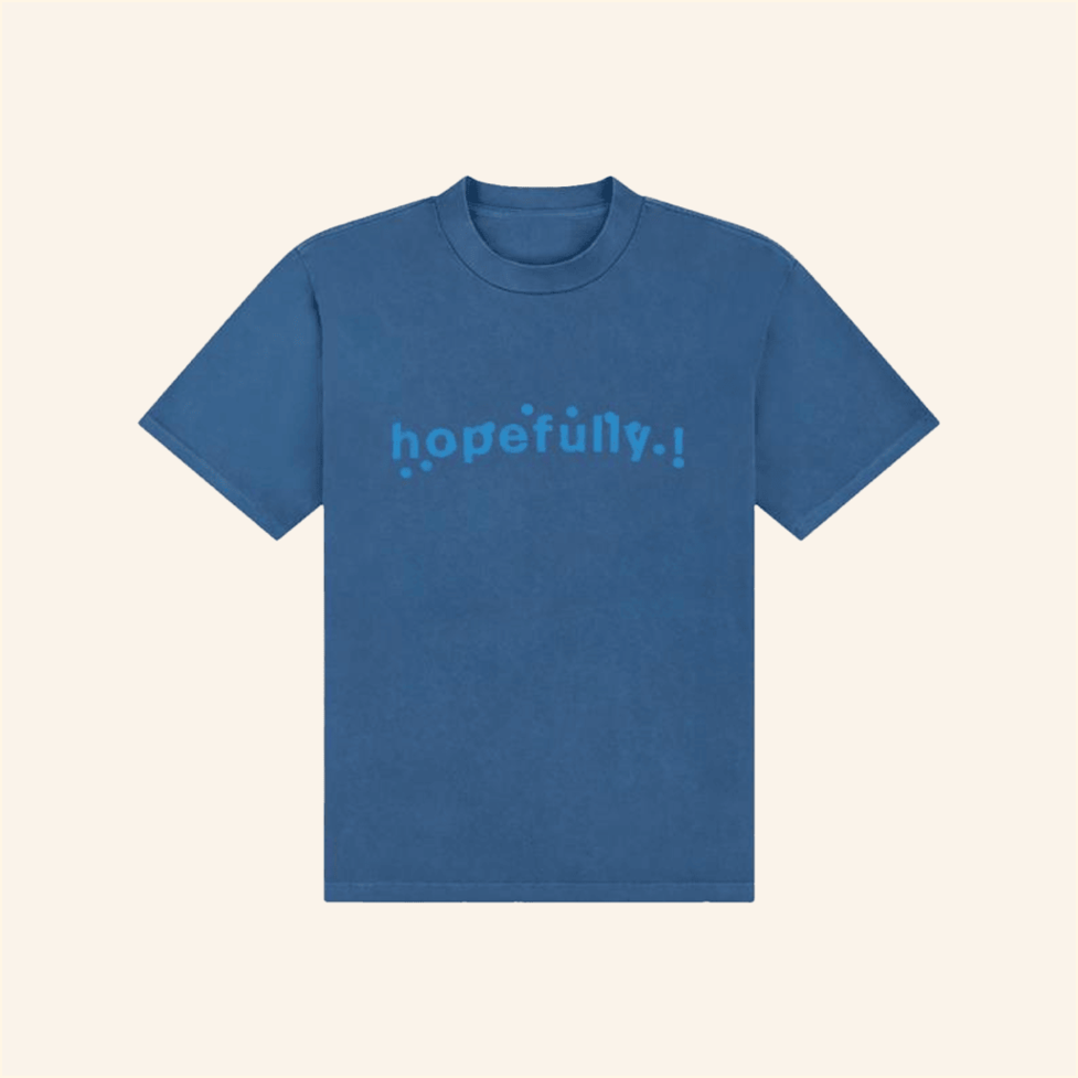 Hopefully Blue T-Shirt Loyle Carner Merch Best Friend Birthday Gifts BFF Gifts