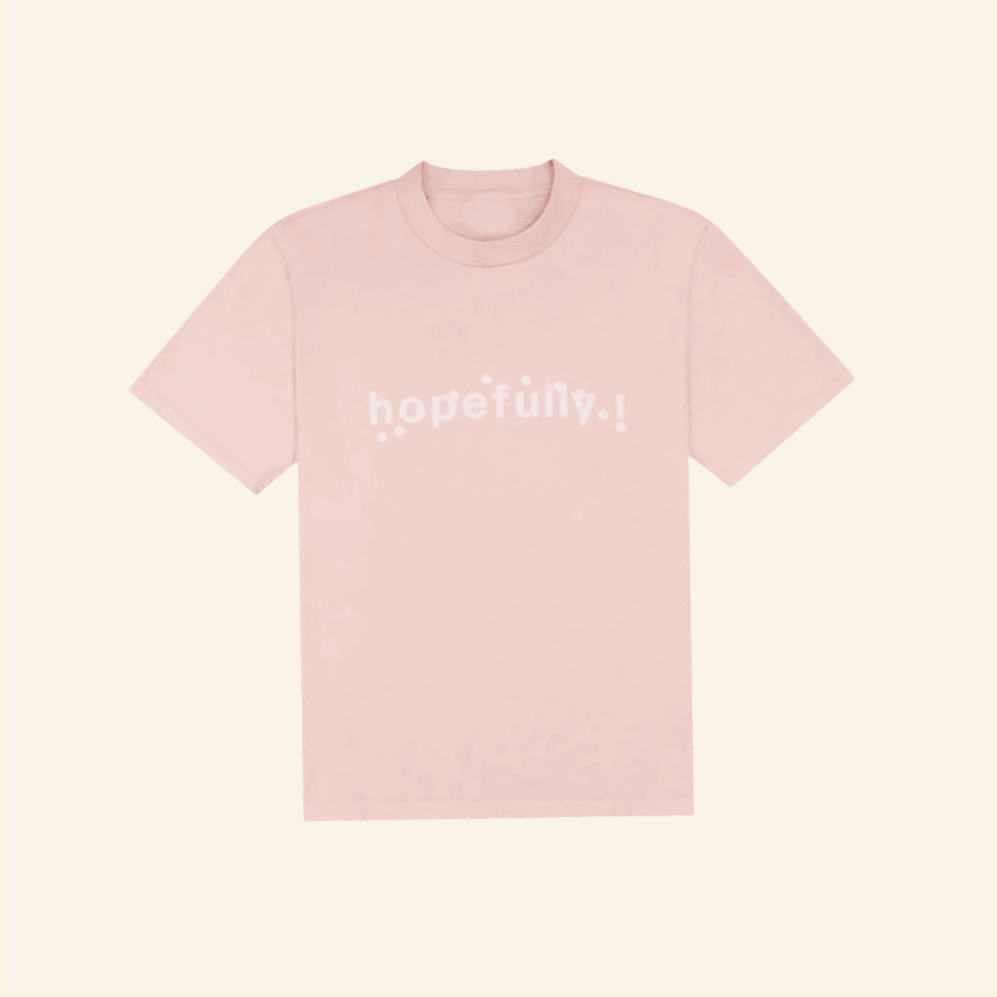 Hopefully Pink T-Shirt Loyle Carner Merch Best Friend Birthday Gifts For Best Friend