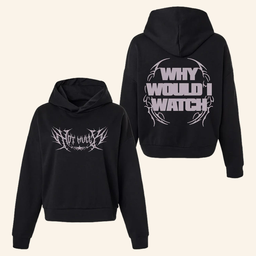 Hot Mulligan Merch Hot Mully Hoodie Why Would I Watch Hoodie Gifts For Her