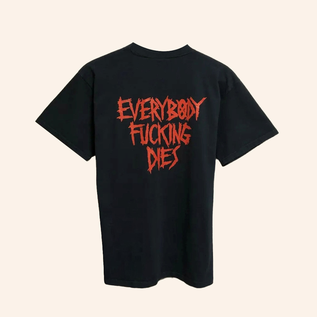 House Of 1000 Corpses Shirt Everybody Fcking Dies T-Shirt Gifts For Him