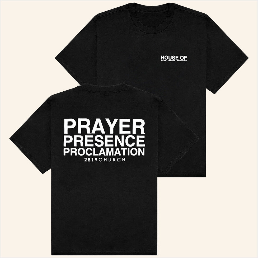 House Of Prayer Black Shirt 2819 Church Merch Present For Friends BFF Birthday Gifts