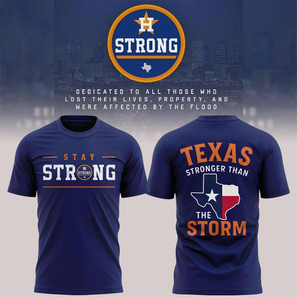 Houston Astros Texas Stay Strong T-Shirt Houston Astros Merch Gifts For Fans