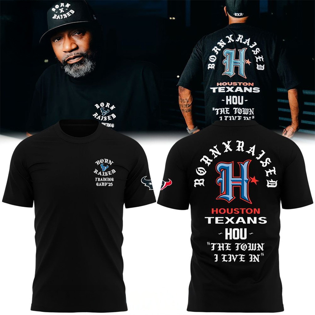 Houston Texans Born X Raised 2025 T-Shirt Houston Texans Merch Gifts For Dad