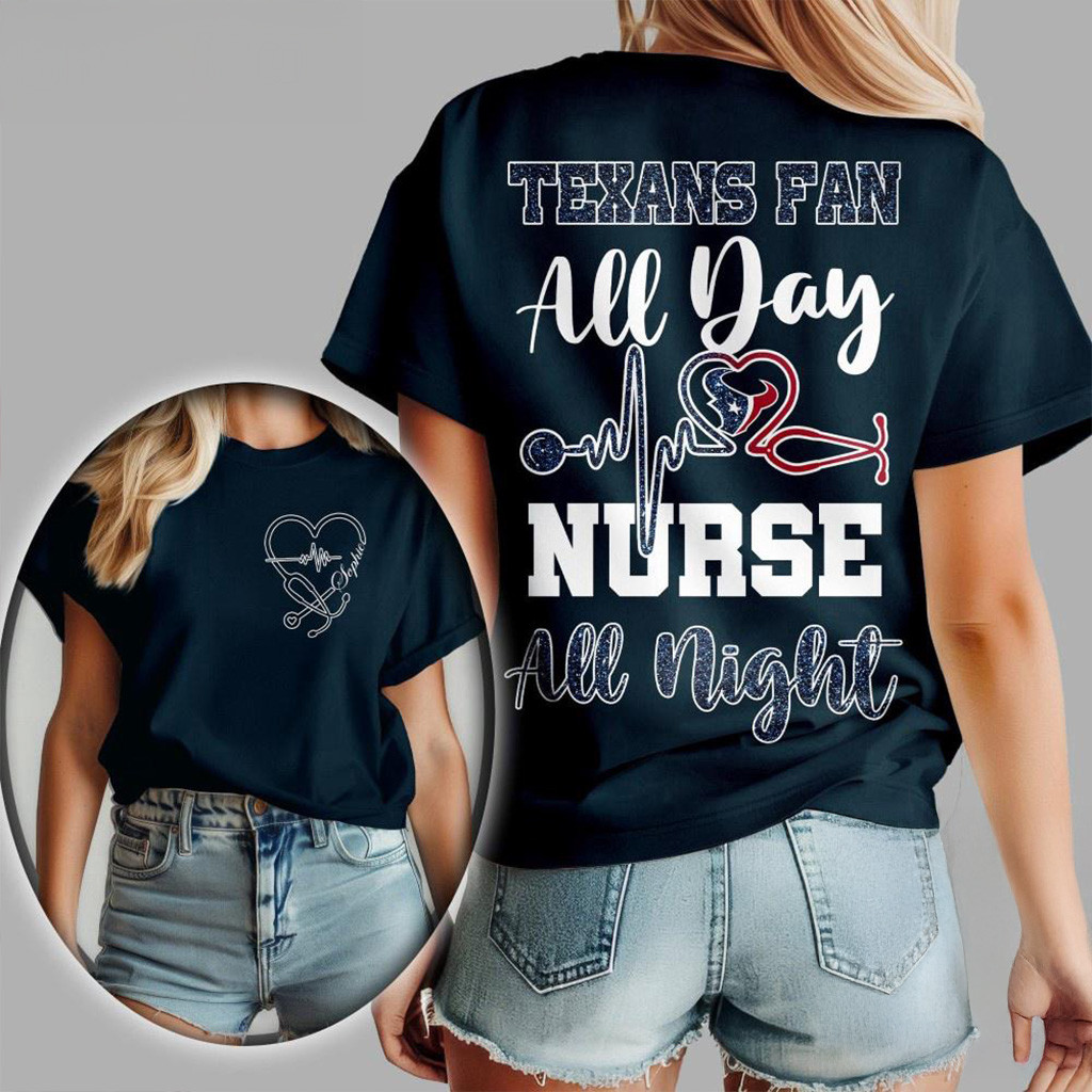 Houston Texans NFL All Day Nurse All Night Shirt Houston Texans Merch Fans Gifts
