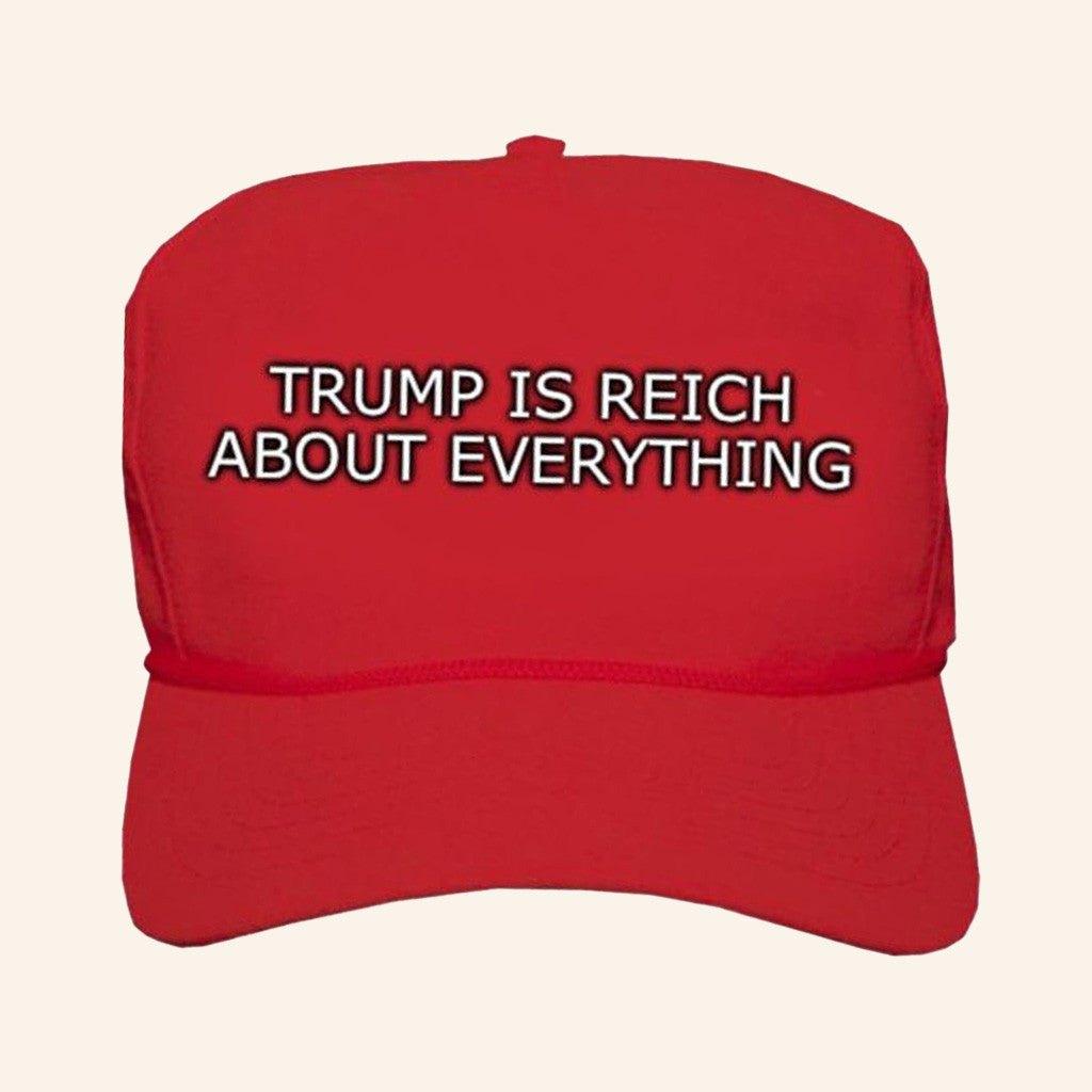 How Comjokes Trump Is Reich About Everything Hat Gifts For Father