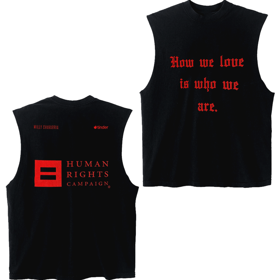 How We Love Is Who We Are Tank Top Tinder x Willy Chavarria Gift for Friends Gifts For Friends