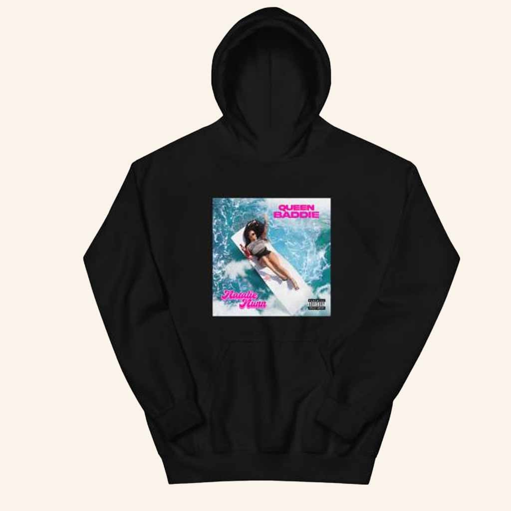 I Am Natalie Nunn Merch Natalie Nunn Queen Baddie Hoodie Best Gift For Fans
