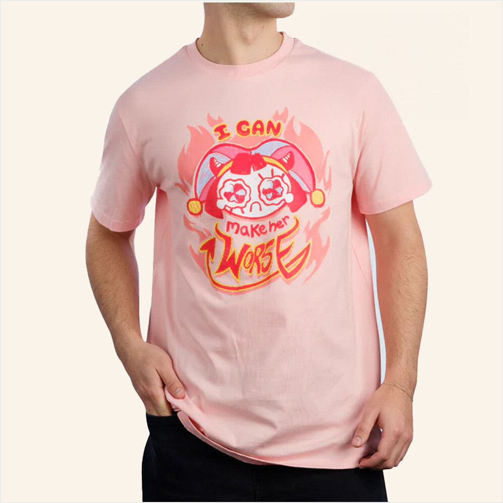 I Can Make Her Worse Pomni Shirt Glitch Productions Merch Friends Birthday Gifts For BFF