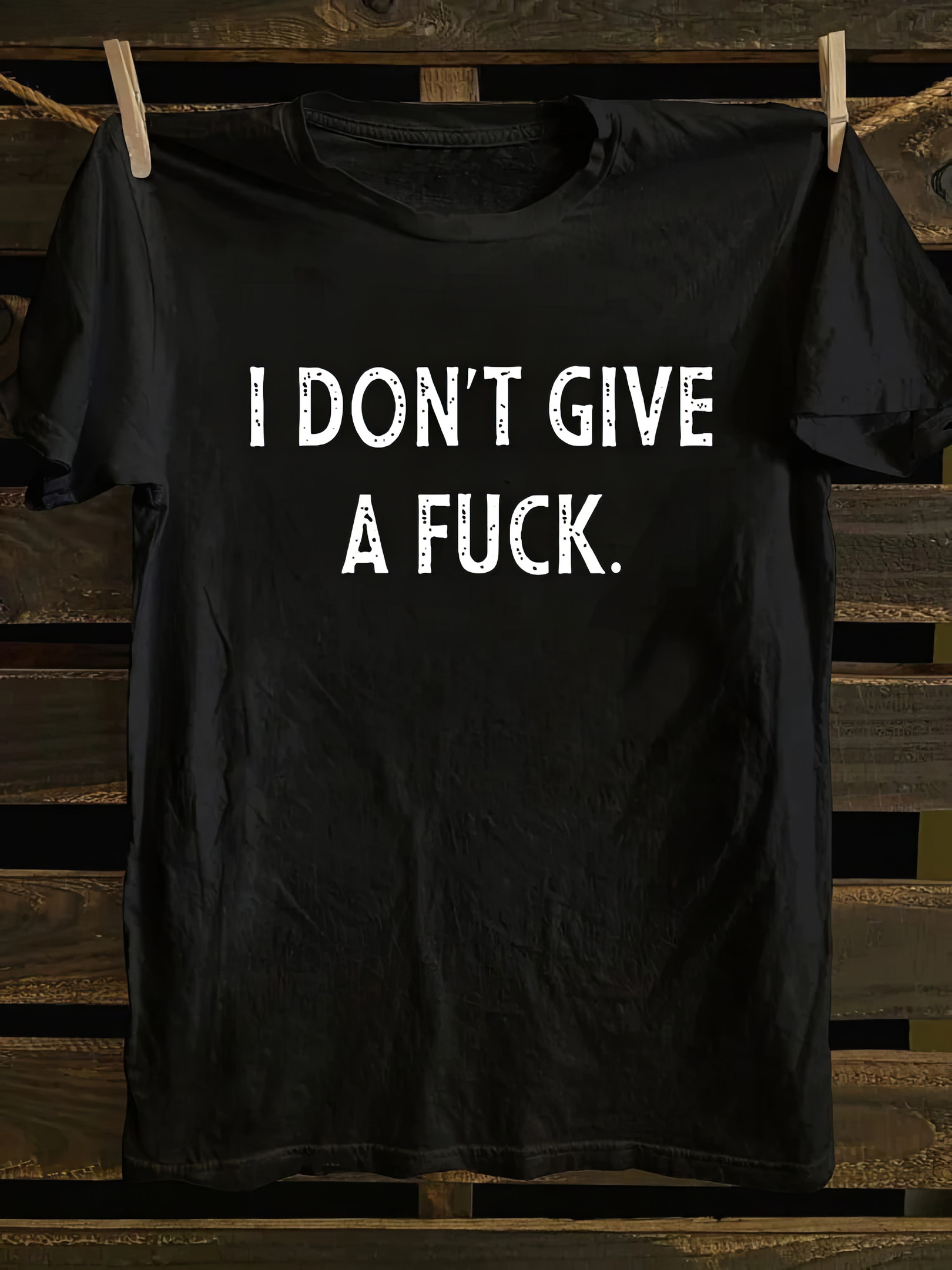 I Don't Give A Fck T-shirt Funny Shirt Father's Day Presents For Son