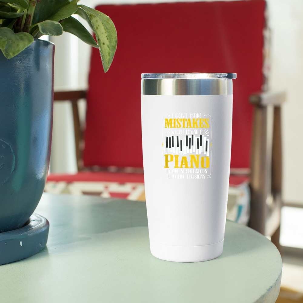 I Don't Make Mistakes When Playing A Piano Quote Tumbler