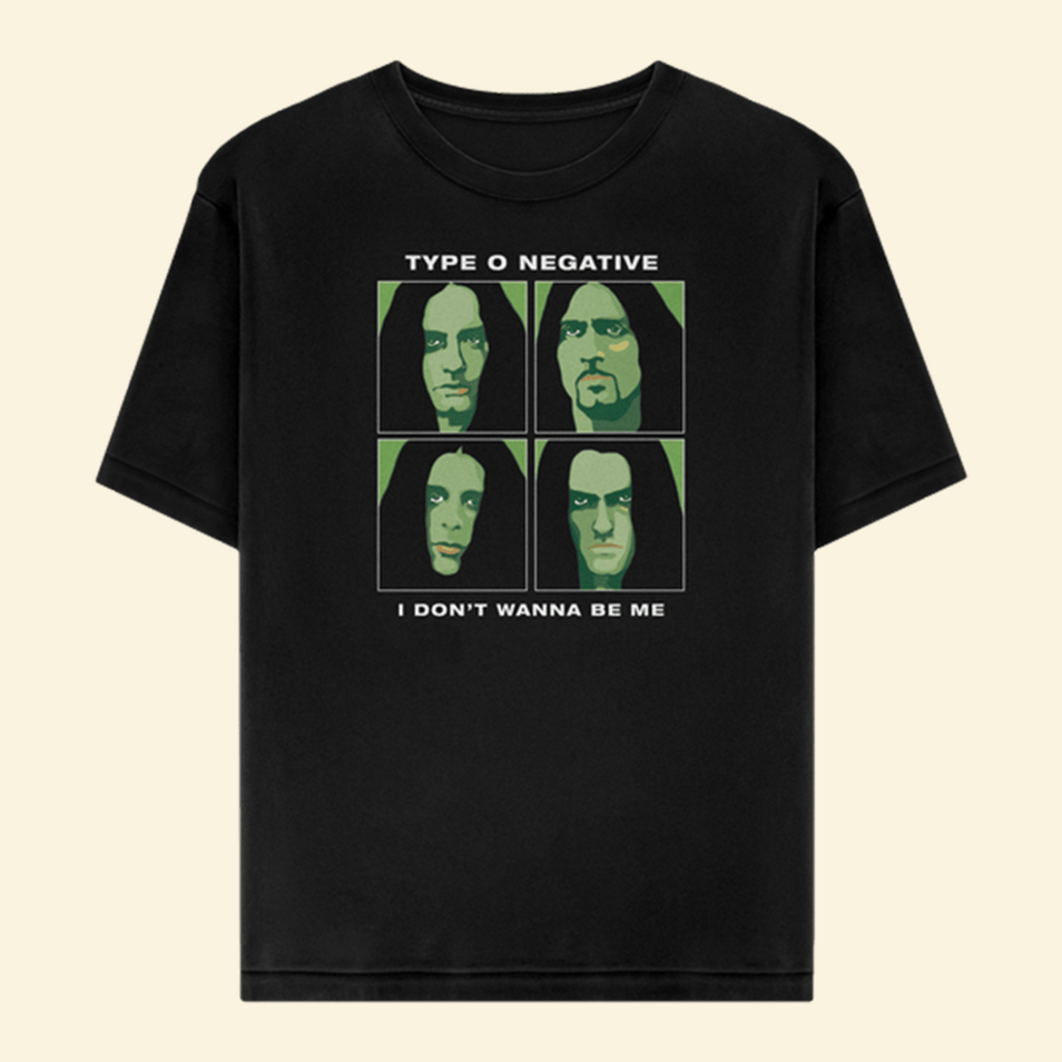 I Don't Wanna Be Me T-Shirt Type O Negative Merch Ideas For Mother Day Gifts Gift Idea for Him