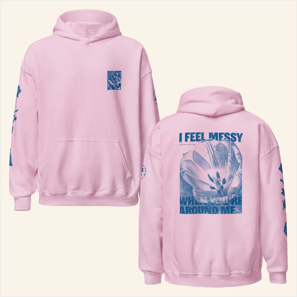 I Feel Messy Pink Hoodie Bandcamp Eleanormurray Merch Birthday Gifts For Sister Gifts For BFF