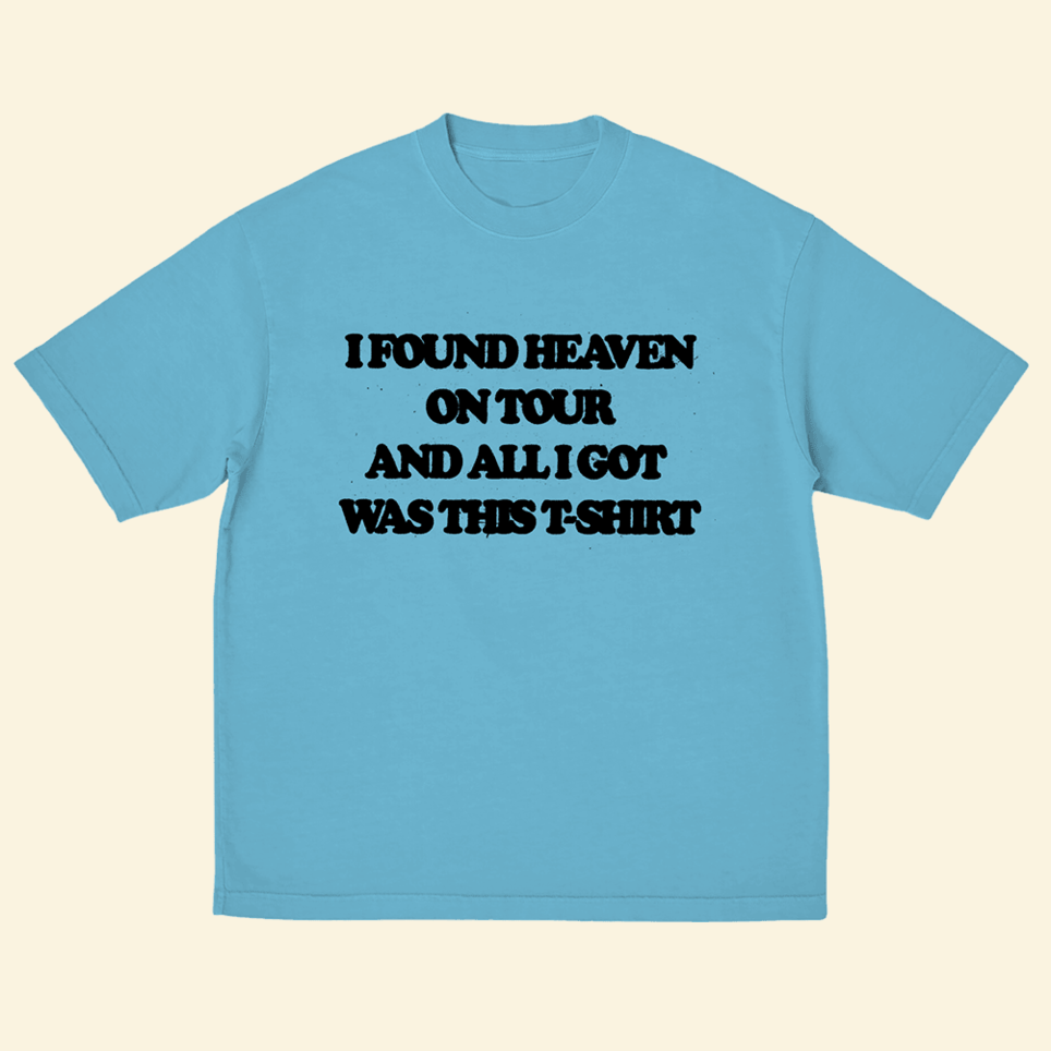 I Found Heaven On Tour T-Shirt Found Heaven Merch Awesome Mother's Day Birthday Gifts 2025