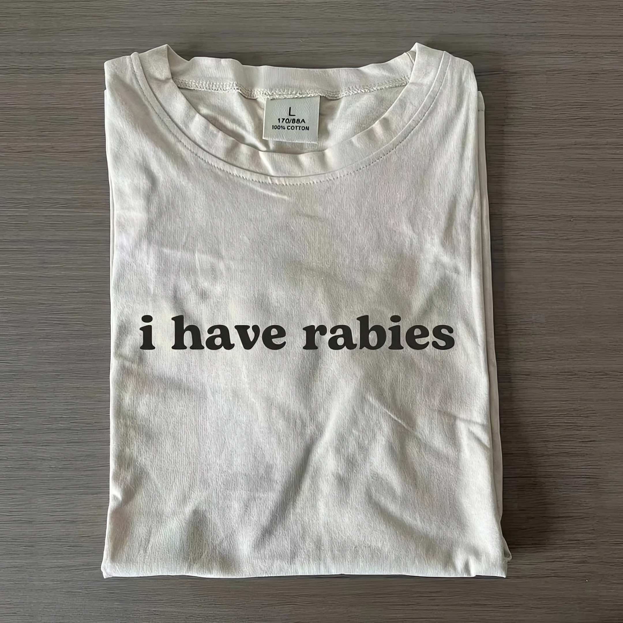 I Have Rabies T-shirt Funny Sayings Shirts Gifts For Adults