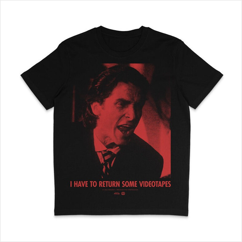 I Have To Return Some Videotapes T-Shirt American Psycho Merch Birthday Gifts For Fans