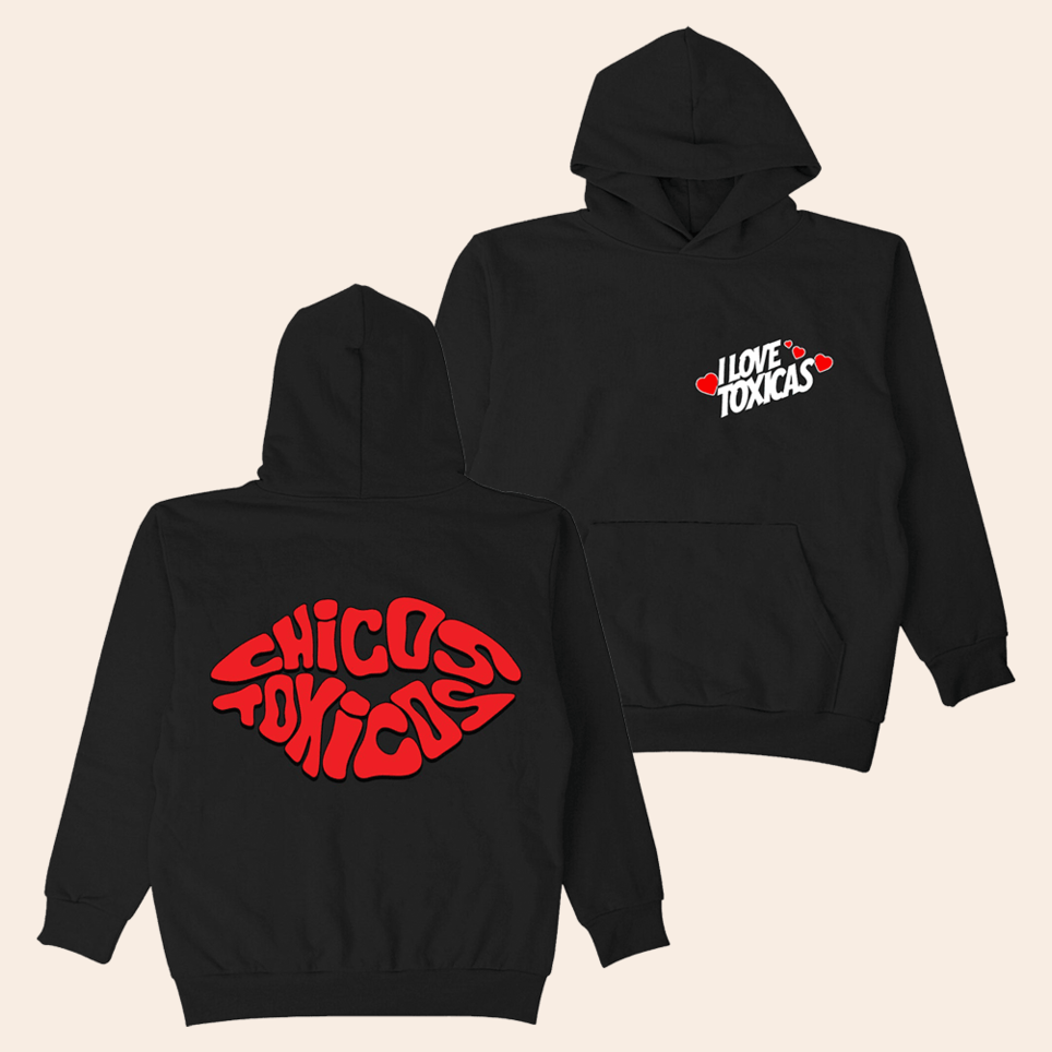 I Love Toxicas Hoodie Chicos Toxicos Merch Mother's Day Gifts For Girlfriend Gift Idea for Him