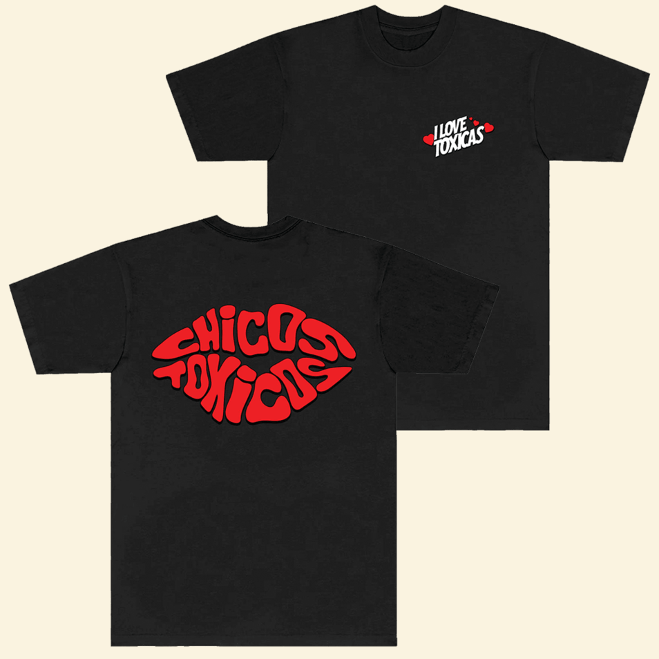 I Love Toxicas T-Shirt Chicos Toxicos Merch Mother's Day Birthday Gifts For Mom Gifts For Dad