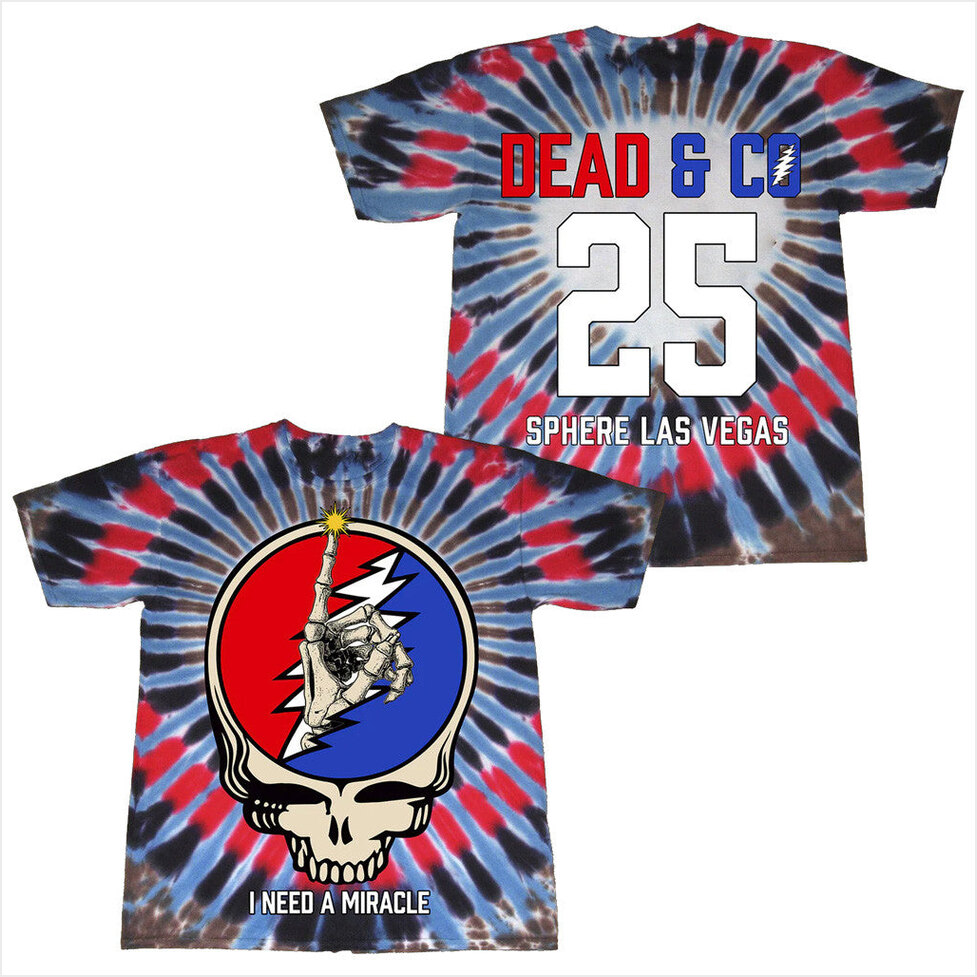 I Need A Miracle Dead Forever 2025 Tie Dye T-Shirt Dead And Company Merch Gifts For Husband