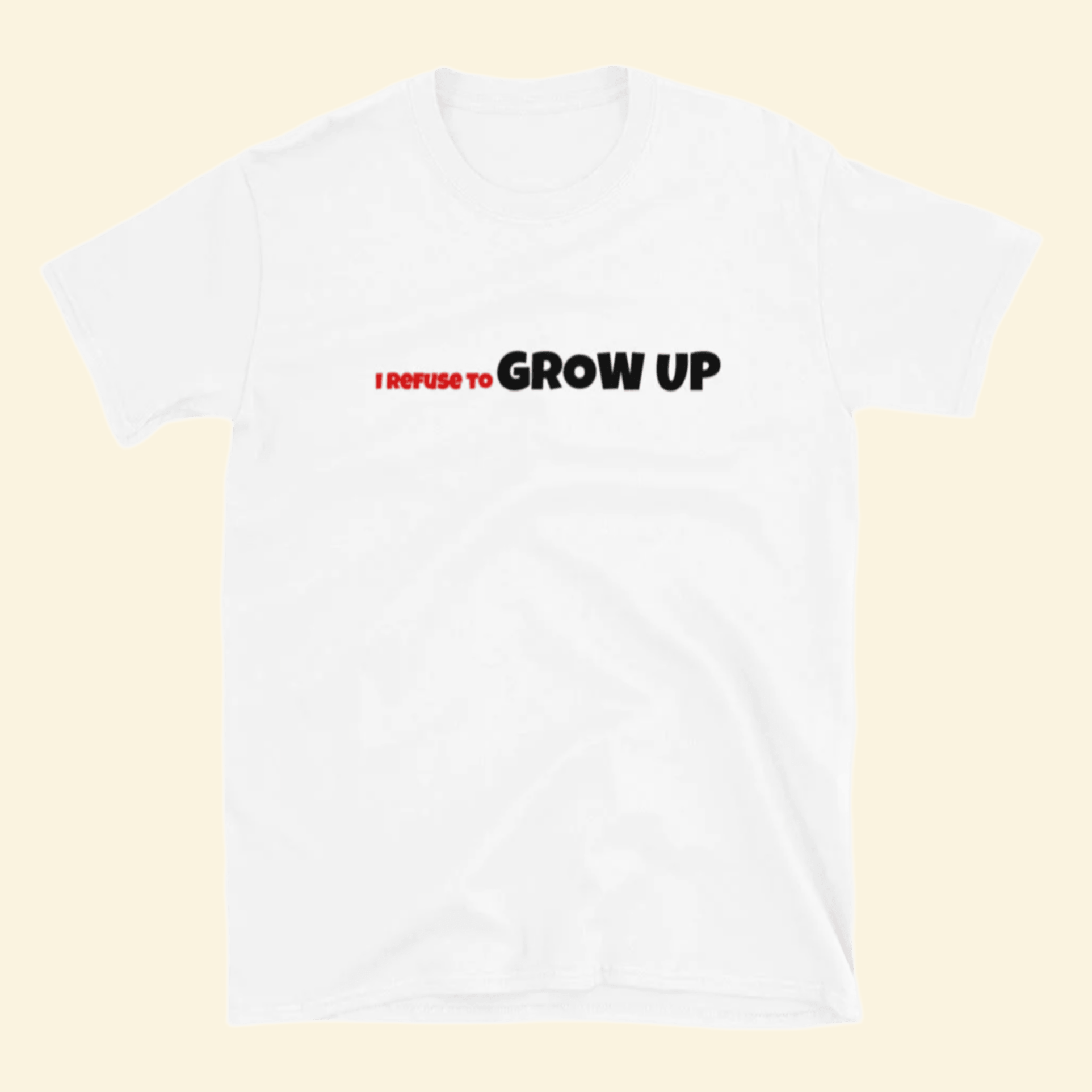 I Refuse To Grow Up White T-Shirt Daydrian Harding Merch Best Birthday Gift Ideas