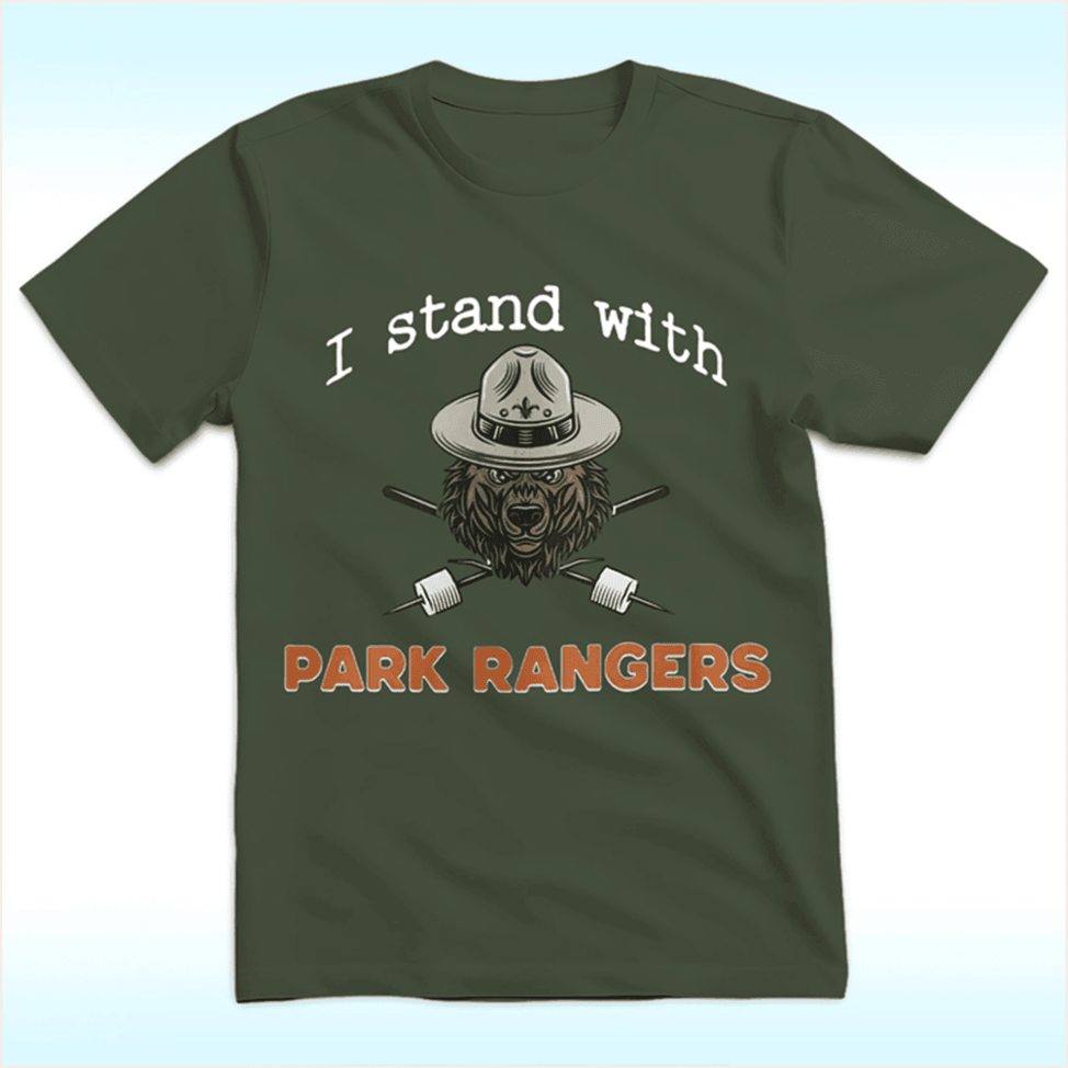 I Stand With Park Rangers Shirt Protect Our National Parks T-Shirt Birthday Gifts For Fan