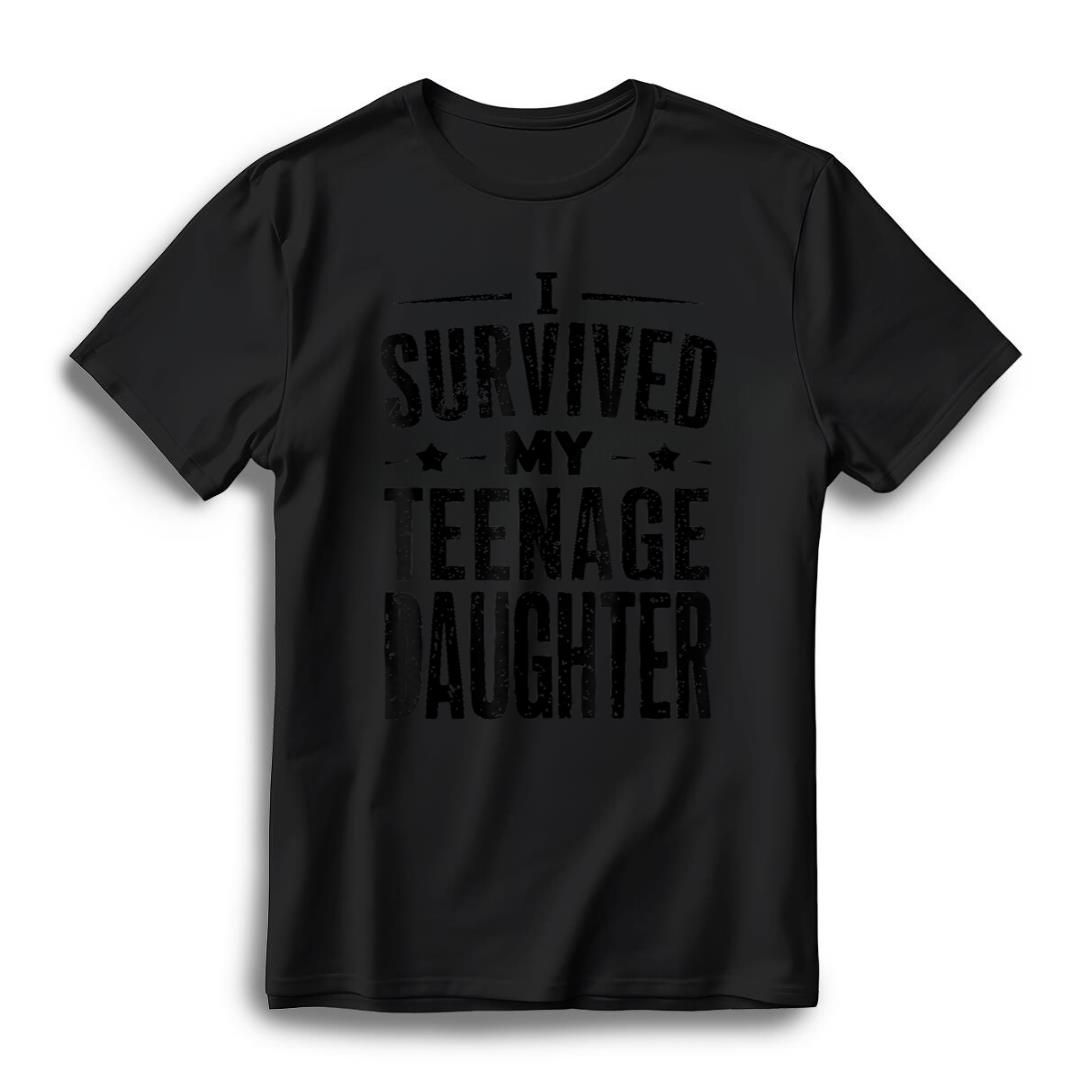 I Survived My Teenage Daughter Funny Mom & Dad