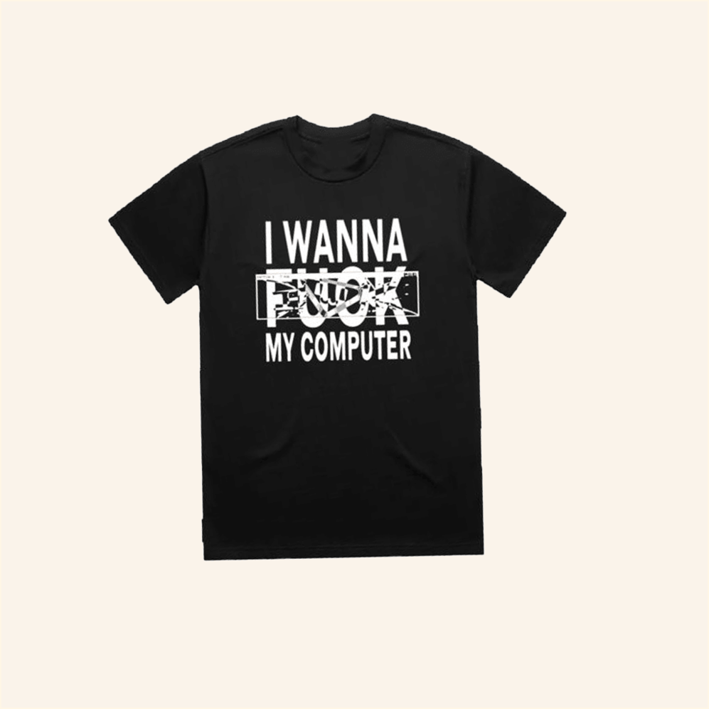 I Wanna F My Computer Faded Black T-Shirt Ninajirachi Merch Him Birthday Gifts For BFF