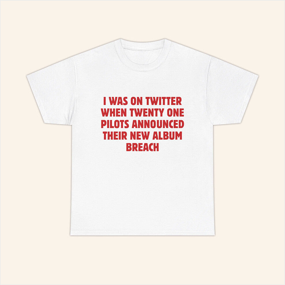 I Was On Twitter When Twenty One Pilots Announced Their New Album Breach Shirt Gifts For Fans