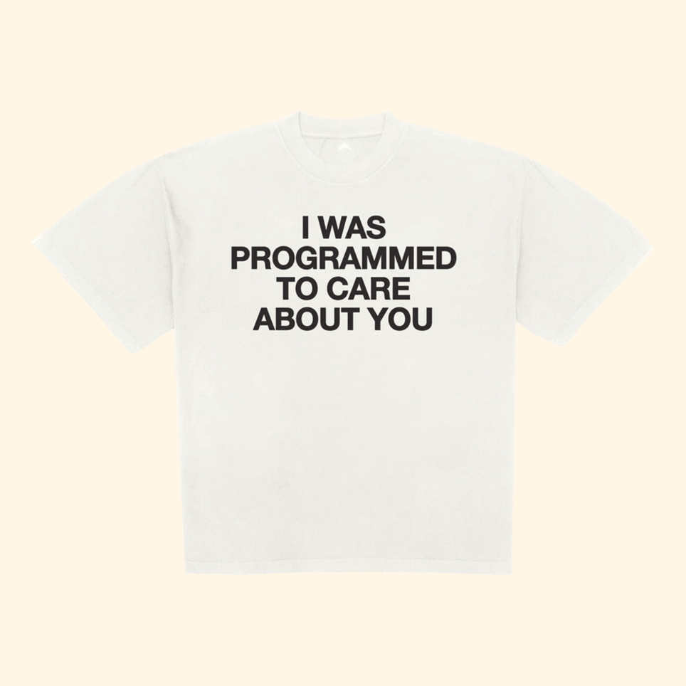 I Was Programmed To Care About You T-Shirt Father's Day Presents For Husband Christmas Presents